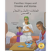 Families: Hopes and Dreams and Stories in English and Arabic