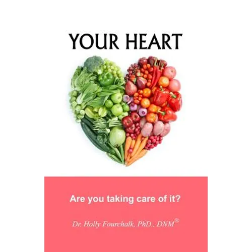 Your Heart: Are you taking care of it?