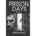 Prison Days: True Diary Entries by a Maximum Security Prison Officer, October, 2018