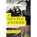 A Gentle Answer: Our 'Secret Weapon' in an Age of Us Against Them