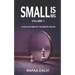Small is Big: A collection of 100 micro tales