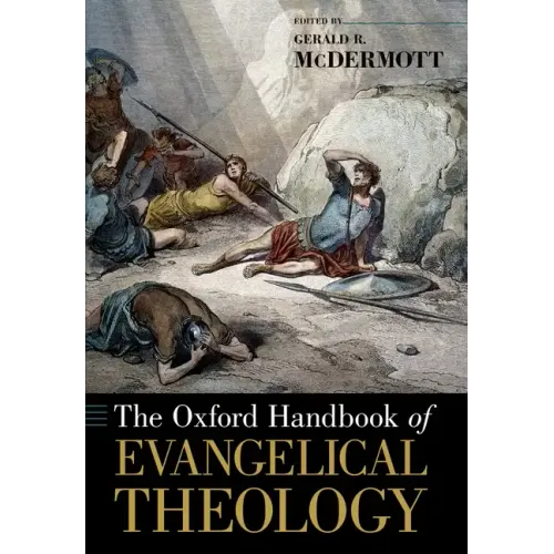The Oxford Handbook of Evangelical Theology
