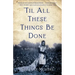 'Til All These Things Be Done