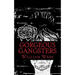 Gorgeous Gangsters