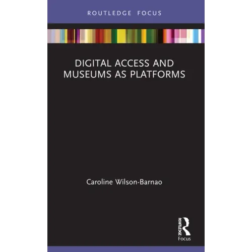 Digital Access and Museums as Platforms