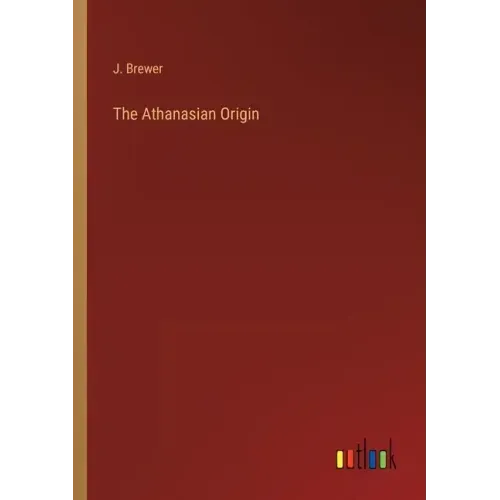 The Athanasian Origin