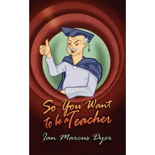 So You Want to Be a Teacher