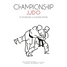 Championship Judo: Tai-Otoshi and O-Uchi-Gari Attacks