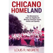 Chicano Homeland: The Movement in East Los Angeles for Mexican American Power, Justice, and Equality