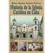 Historia de la Iglesia Católica de Cuba II