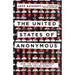 The United States of Anonymous: How the First Amendment Shaped Online Speech