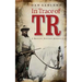 In Trace of TR: A Montana Hunter's Journey