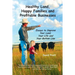 Healthy Land, Happy Families and Profitable Businesses: Essays to Improve Your Land, Your Life and Your Bottom Line