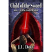 Child of the Sword: Epic Fantasy of Magic, Witches and Demon Halfmen