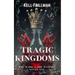 Tragic Kingdoms: The Dark & The Damned - Novel One