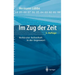 Im Zug Der Zeit: Verkürzter Aufenthalt in Der Gegenwart