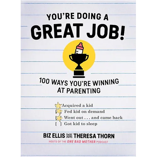 You're Doing a Great Job!: 100 Ways You're Winning at Parenting