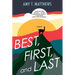 Best, First, and Last