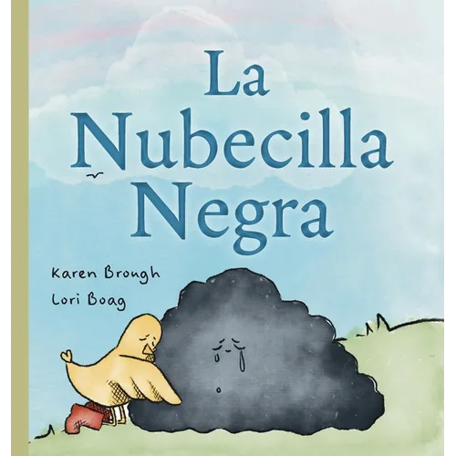 La Nubecilla Negra: Un Libro Ilustrado para Niños Sobre la Tristeza, la Amistad, la Sanación y la Resiliencia Emocional