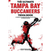 The Ultimate Tampa Bay Buccaneers Trivia Book: A Collection of Amazing Trivia Quizzes and Fun Facts for Die-Hard Bucs Fans!
