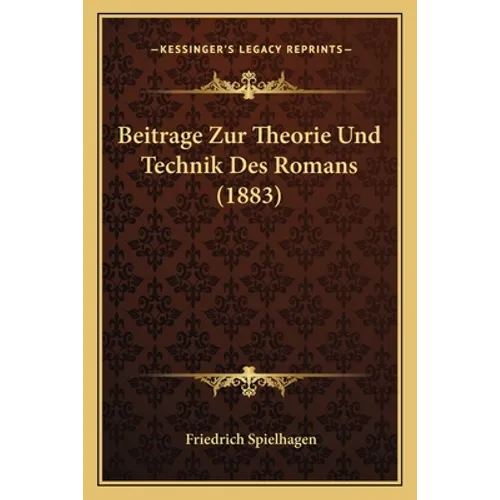 Beitrage Zur Theorie Und Technik Des Romans (1883)