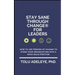 Stay Sane Through Change(R) For Leaders: How to use periods of change to steer your organization into a rock solid position