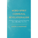 Word-Spirit Communal Revelationalism: The Brethren-Evangelical Theological Epistemology of Dr. J. Allen Miller (1866-1935)