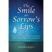 The Smile on Sorrow's Lips: Selected Verses from Ghalib's Persian Poems with Urdu and English Poetic Translations