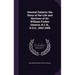 General Gatacre; the Story of the Life and Services of Sir William Forbes Gatacre, K.C.B., D.S.O., 1843-1906