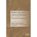 Modernity and Cultural Decline: A Biobehavioral Perspective