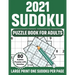 2021 Sudoku Puzzle Book For Adults: Sudoku Book For Senior Men And Women With 80 Large-Print Puzzles And Solutions