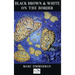 Black, Brown, and White on the Border