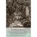 Southern Bound: A Gulf Coast Journalist on Books, Writers, and Literary Pilgrimages of the Heart