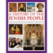 An Illustrated History of the Jewish People: The Epic 4,000-Year Story of the Jews, from the Ancient Patriarchs and Kings Through Centuries-Long Perse