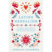 Latine Herbalism: A Beginner's Guide to Modern Curanderismo, Healing Plants, and Folk Traditions of the Americas