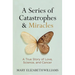 A Series of Catastrophes and Miracles: A True Story of Love, Science, and Cancer