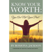 Know Your Worth: You Are Not Your Past