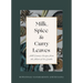 Milk, Spice and Curry Leaves: Hill Country Recipes from the Heart of Sri Lanka