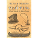 Tips and Tricks of Trapping: A Classic Guide for the Modern Trapper