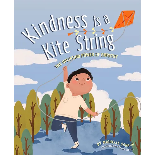 Kindness Is a Kite String: The Uplifting Power of Empathy