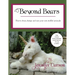 Beyond Bears: How to draw, design, and sew your own stuffed animals