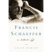 Francis Schaeffer: An Authentic Life