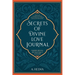 Secrets of Divine Love Journal: Insightful Reflections that Inspire Hope and Revive Faith