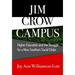 Jim Crow Campus: Higher Education and the Struggle for a New Southern Social Order