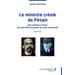 Le ministre créole de Pétain: Des colonies à Vichy, un petit-fils d'esclaves au coeur du pouvoir