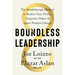 Boundless Leadership: The Breakthrough Method to Realize Your Vision, Empower Others, and Ignite Positive Change