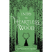 Into the Heartless Wood