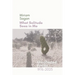What Solitude Sees in Me: Uncollected Poems 1976-2023