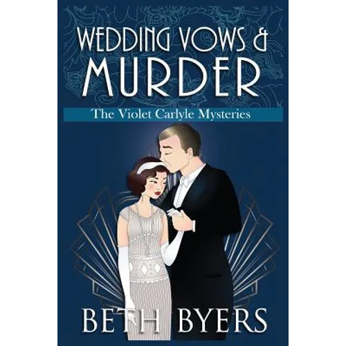 Wedding Vows & Murder: A Violet Carlyle Cozy Historical Mystery