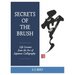 Secrets of the Brush: Life Lessons from the Art of Japanese Calligraphy